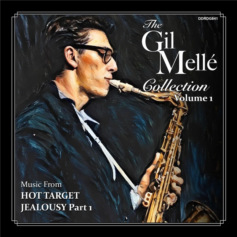 The Gil Mellé Collection: Vol 1. (Hot Target / Jealousy Part One: Georgia)